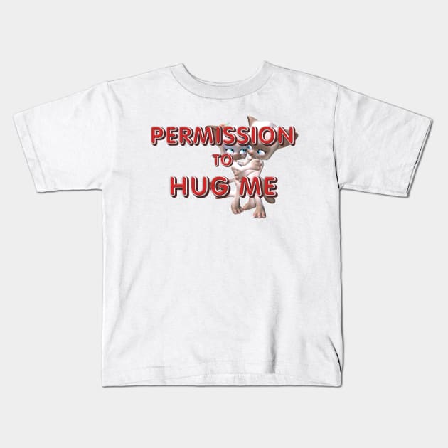 Permission to Hug Me Kids T-Shirt by teepossible